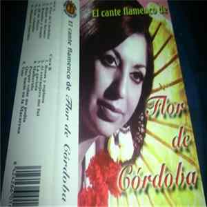 Flor De Córdoba - El Cante Flamenco De Flor De Córdoba Album