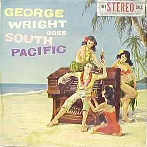 George Wright - Goes South Pacific Album