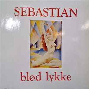 Sebastian - Blød Lykke Album