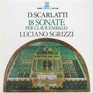 D. Scarlatti, Luciano Sgrizzi - 18 Sonate Per Clavicembalo Album