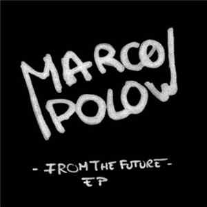 Marco Polow - From The Future - EP Album