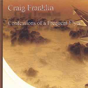 Craig Franklin - Confessions Of A Frequent Flyer Album