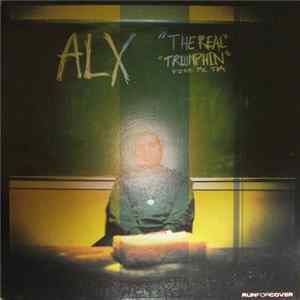 ALX - The Real / Triumphin' Album