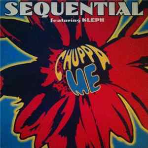 Sequential Featuring Kleph - Chuppa Me Album