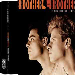 Brother And Brother - If You Did Not Exist Album