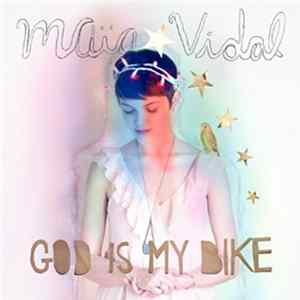 Maïa Vidal - God Is My Bike Album