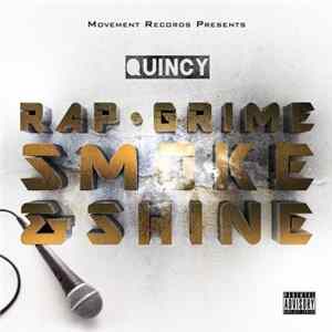 Quincy - Rap Grime Smoke & Shine Album