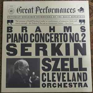 Brahms - Rudolf Serkin, George Szell, The Cleveland Orchestra - Piano Concerto No. 2 In B Flat Album