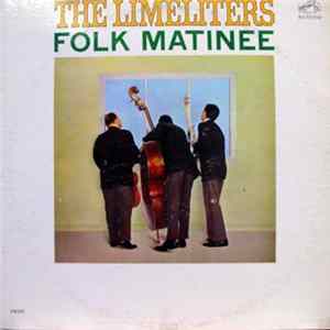 The Limeliters - Folk Matinee Album
