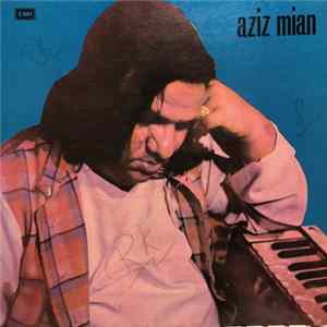 Aziz Mian - Ashiqi Dil Lagi Nahi Hoti - Is Tarha Bandagi Nahi Hoti Album