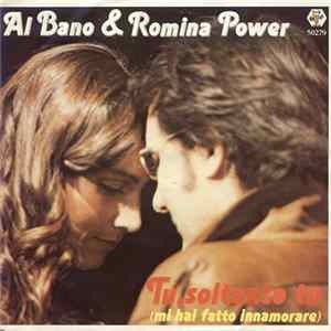 Al Bano & Romina Power - Tu, Soltanto Tu (Mi Hai Fatto Innamorare) Album