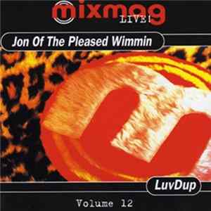 Jon Of The Pleased Wimmin / LuvDup - Mixmag Live! Volume 12 Album