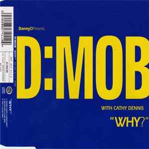 DannyD Presents D:Mob With Cathy Dennis - "Why?" Album