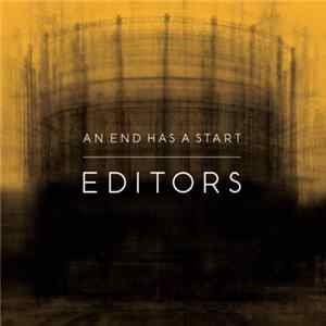 Editors - An End Has A Start Album