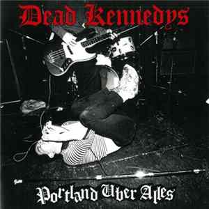 Dead Kennedys - Portland Uber Alles Album
