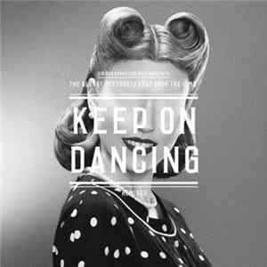 Sir Bob Cornelius Rifo Presents The Bloody Beetroots Feat. Drop The Lime - Keep On Dancing - Remixes Album