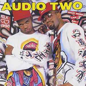 Audio Two - What More Can I Say? Album
