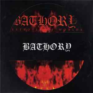 Bathory - Destroyer Of Worlds Album