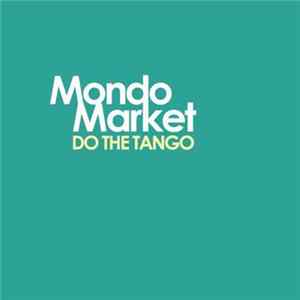 Mondo Market - Do The Tango Album