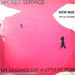 Secret Service - Let Us Dance Just A Little Bit More Album