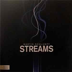 Martin Schlumpf - Streams Album