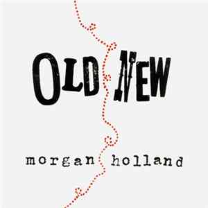 Morgan Holland - Old New Album