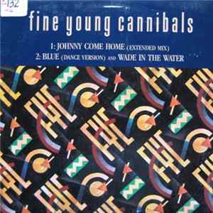 Fine Young Cannibals - Johnny Come Home (Extended Mix) Album