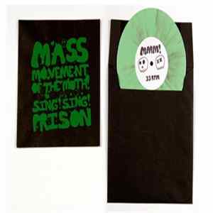 Sing! Sing! Prison!, Mass Movement Of The Moth - A Split 7" Album