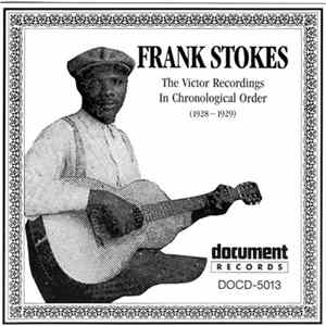 Frank Stokes - The Victor Recordings In Chronological Order (1928-1929) Album