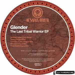 Glender - The Last Tribal Warrior EP Album