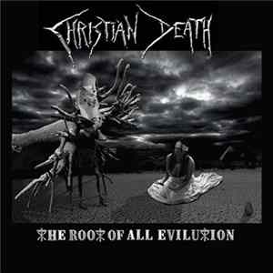 Christian Death - The Root Of All Evilution Album
