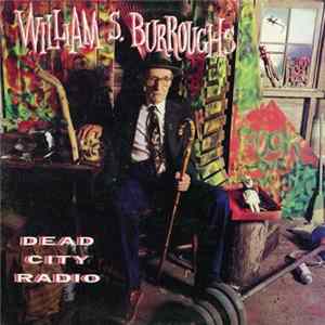 William S. Burroughs - Dead City Radio Album