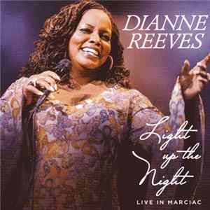 Dianne Reeves - Light Up The Night (Live In Marciac) Album