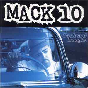 Mack 10 - Backyard Boogie / Only In California Album