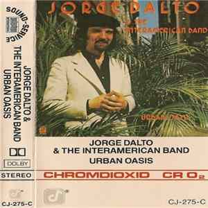 Jorge Dalto & The Interamerican Band - Urban Oasis Album