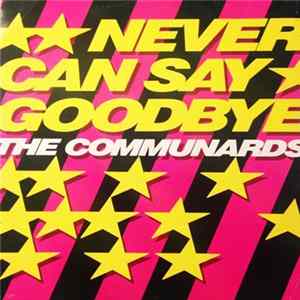 The Communards - Never Can Say Goodbye Album