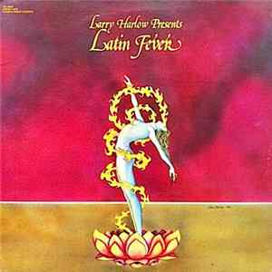 Larry Harlow Presents Latin Fever - Latin Fever Album