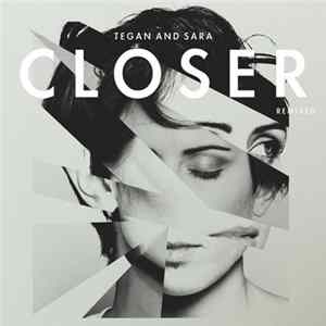 Tegan and Sara - Closer (Remixed) Album