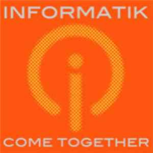 Informatik - Come Together Album