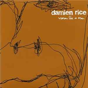 Damien Rice - Woman Like A Man Album