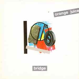 Orange Juice - Bridge Album