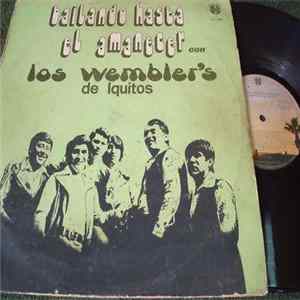 Los Wembler's De Iquitos - Bailando Hasta El Amanecer Album