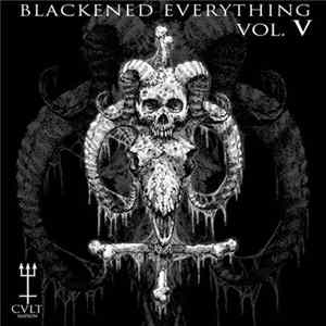 Various - Blackened Everything Vol. V Album