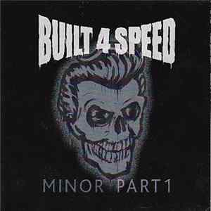 Built 4 Speed - Minor Part 1 Album