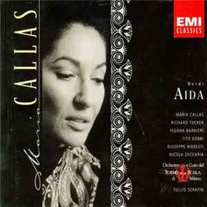 Verdi / Maria Callas / Richard Tucker / Fedora Barbieri / Tito Gobbi / Orchestra E Coro Del Teatro Alla Scala, Milano / Tullio Serafin - Aida Album