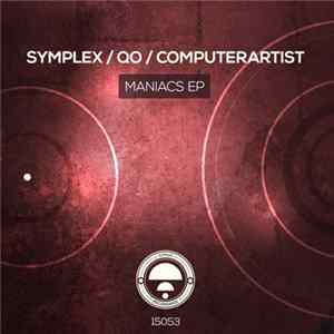 Symplex / Qo / Computerartist - Maniacs EP Album