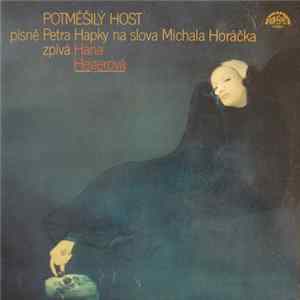 Petr Hapka, Michal Horáček, Hana Hegerová - Potměšilý Host Album
