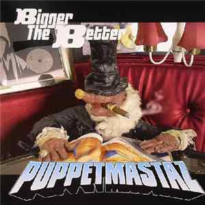 The Puppetmastaz - Bigger The Better Album