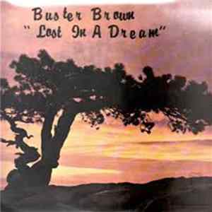 Buster Brown - Lost in a Dream Album