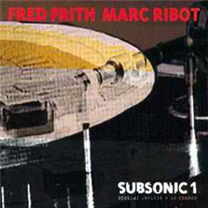 Fred Frith / Marc Ribot - Sounds Of A Distant Episode Album